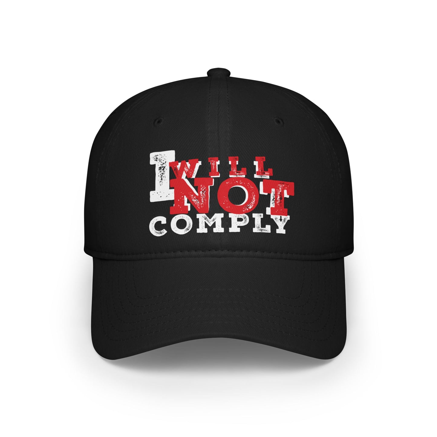 I Will Not Comply Low Profile Baseball Cap