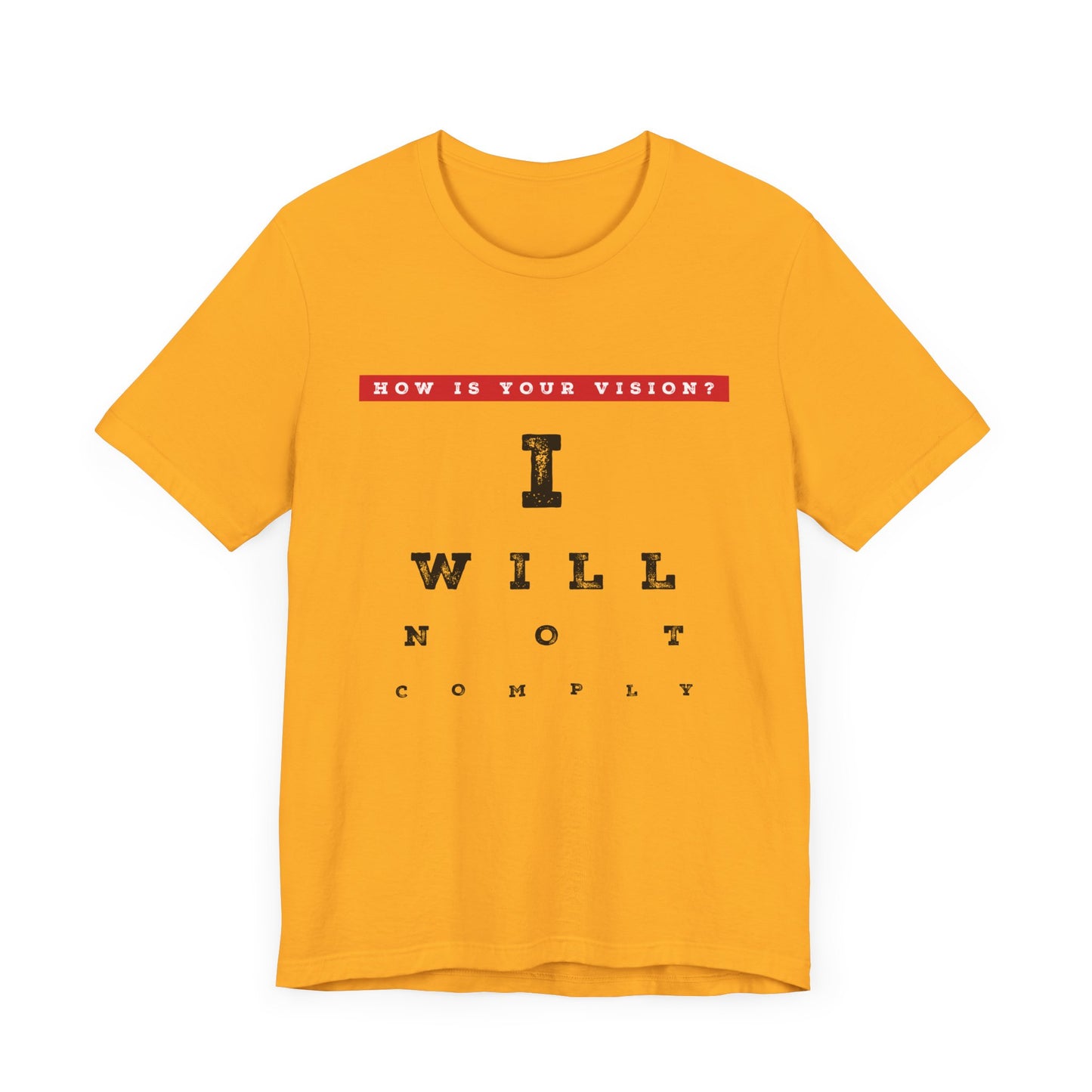 Unisex I WILL NOT COMPLY Tee