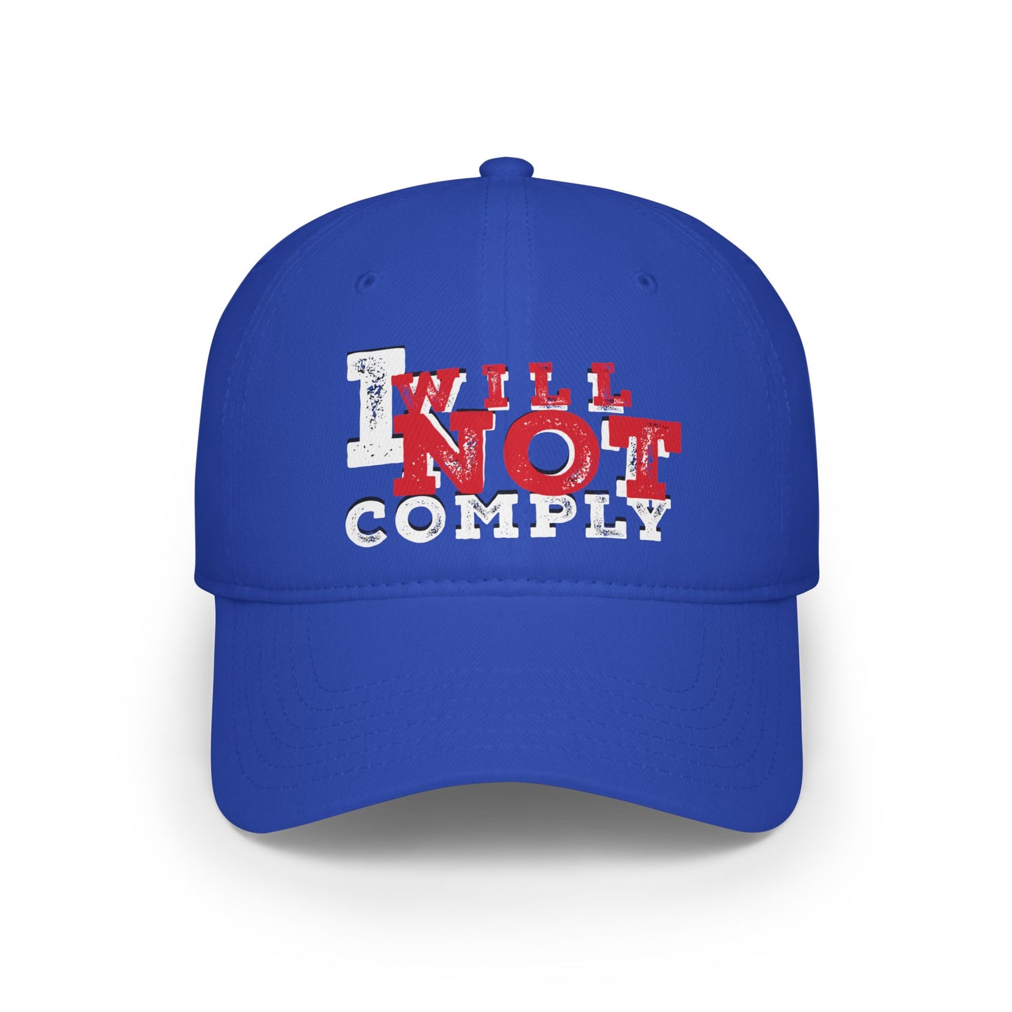 I Will Not Comply Low Profile Baseball Cap