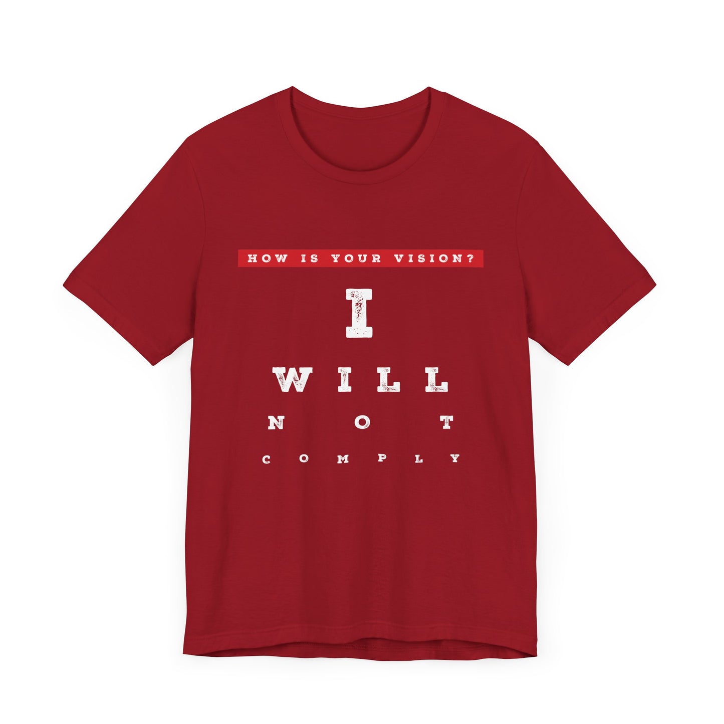 Unisex I WILL NOT COMPLY Tee
