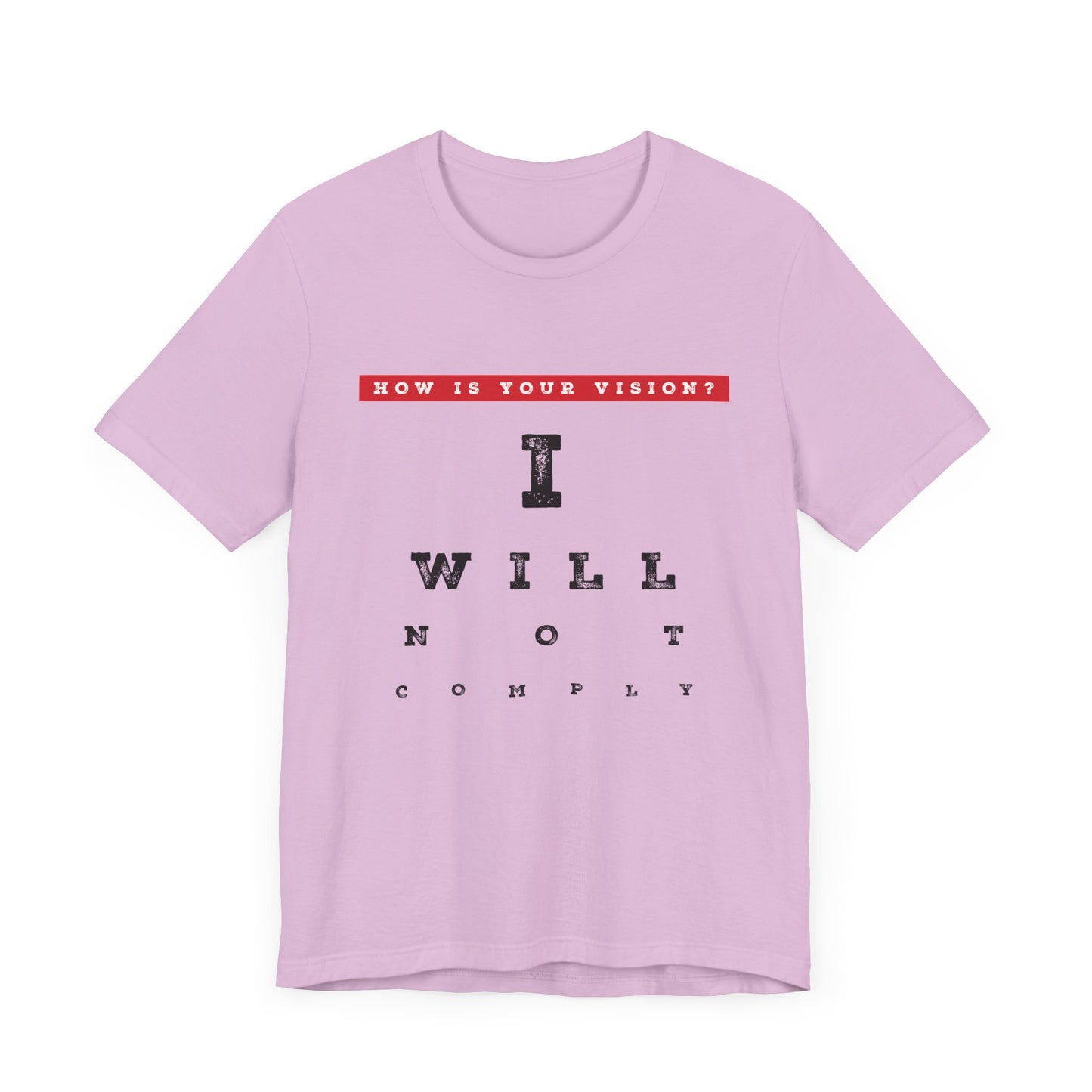 Unisex I WILL NOT COMPLY Tee