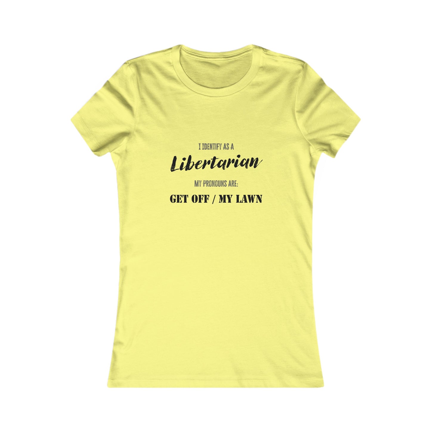 Identify as a Libertarian Women's Tee