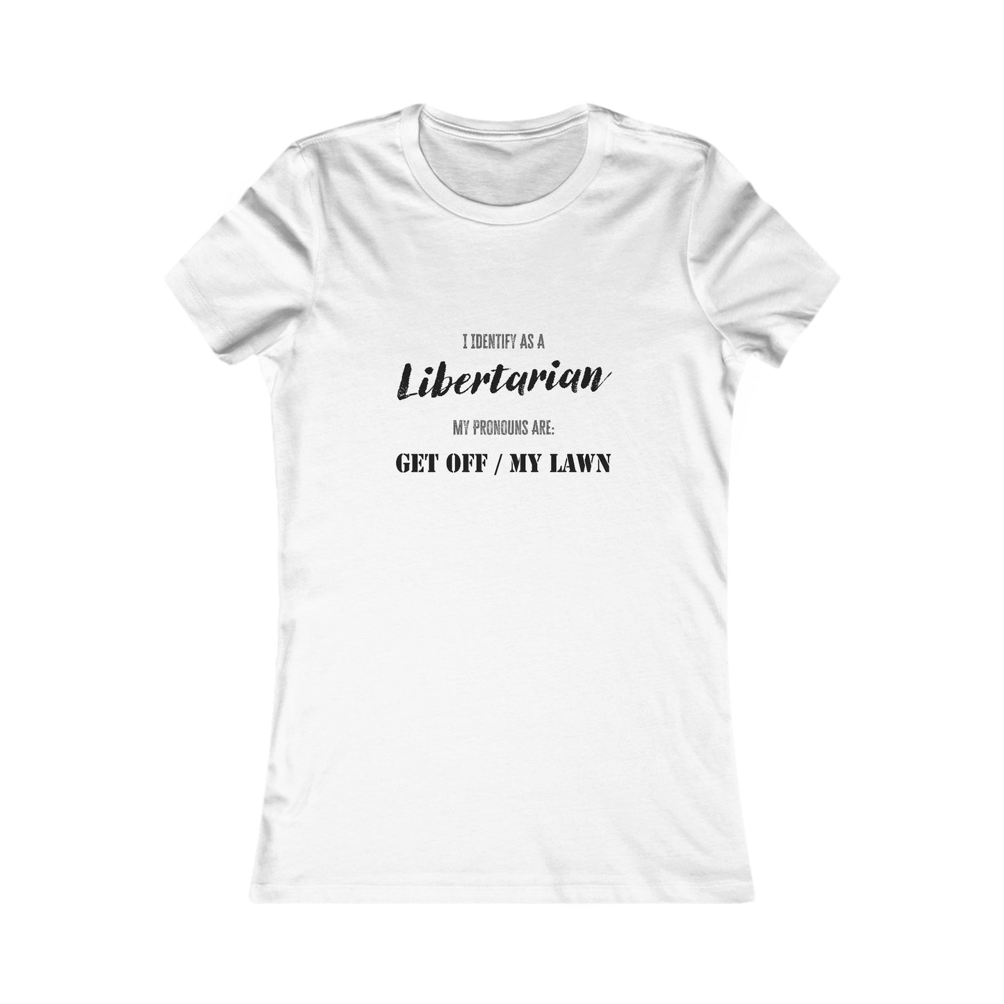 Identify as a Libertarian Women's Tee