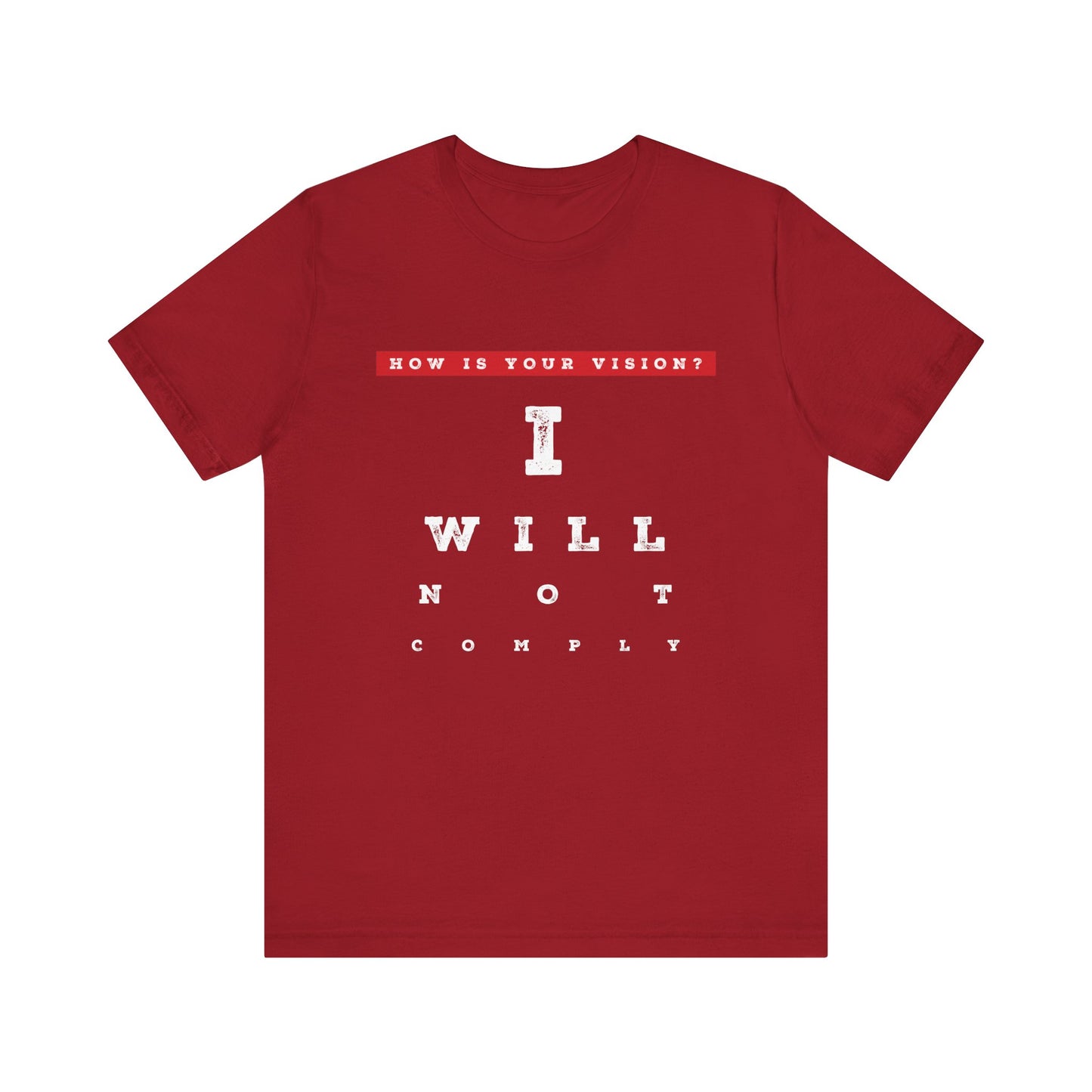 Unisex I WILL NOT COMPLY Tee
