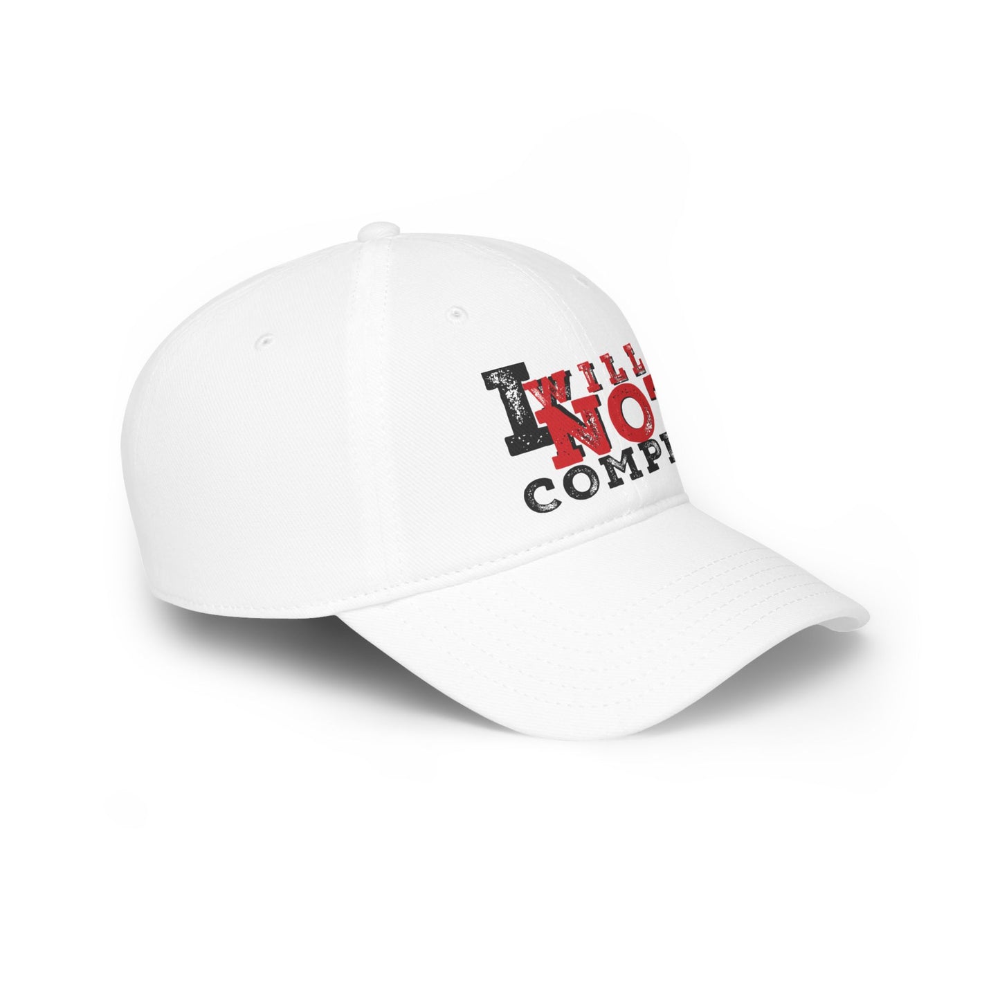 I Will Not Comply Low Profile Baseball Cap
