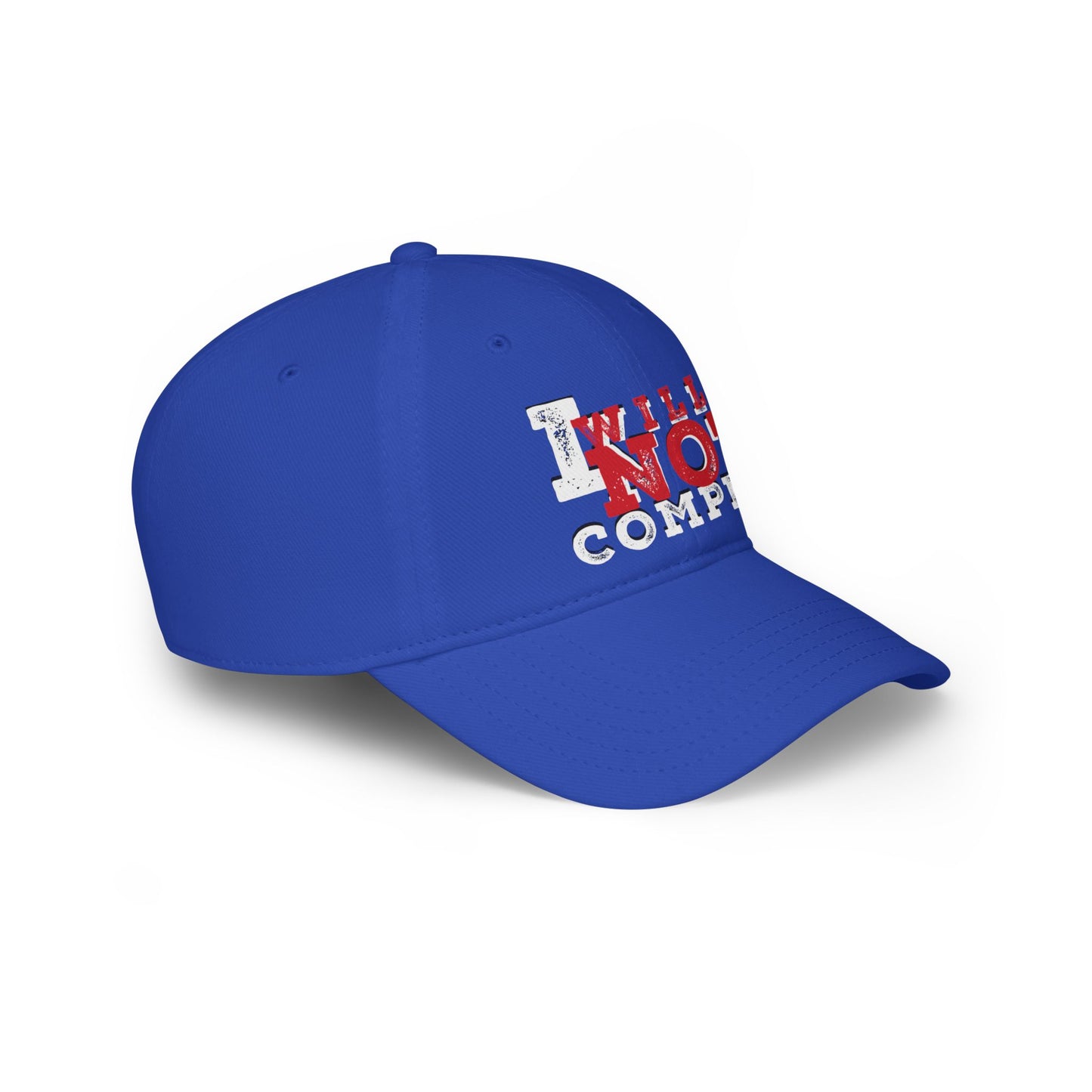 I Will Not Comply Low Profile Baseball Cap