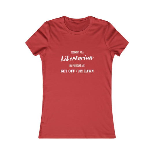 Identify as a Libertarian Women's Tee