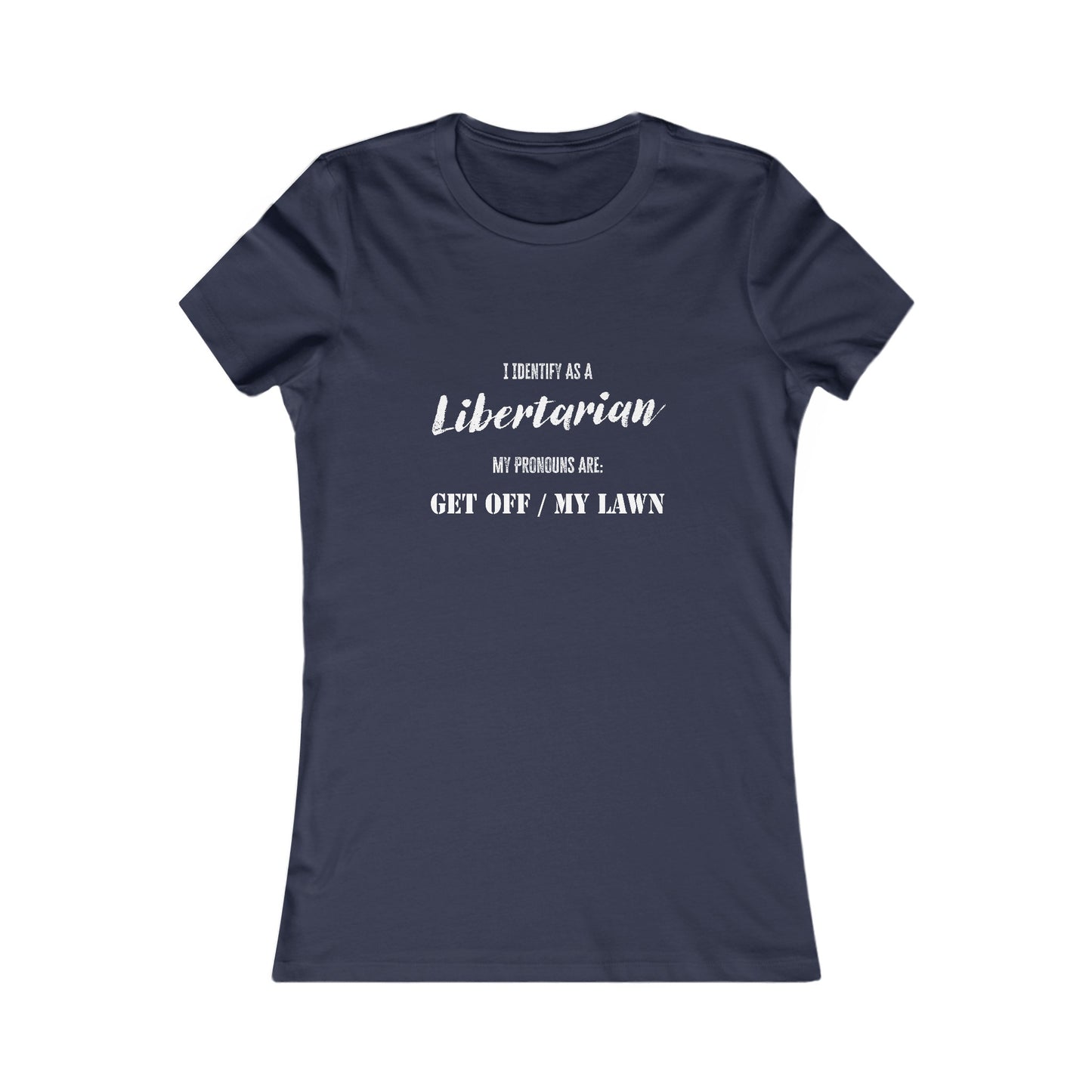 Identify as a Libertarian Women's Tee
