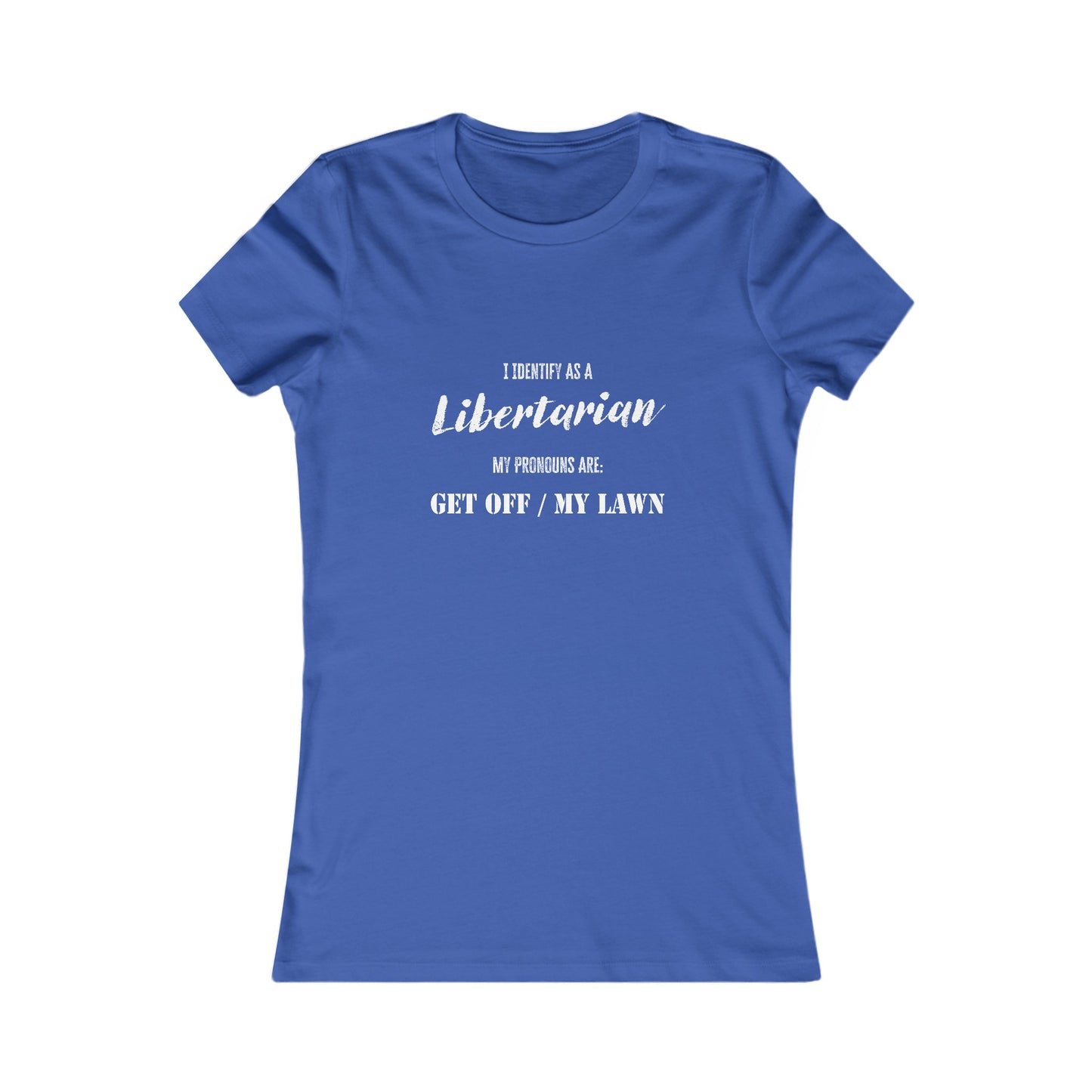Identify as a Libertarian Women's Tee
