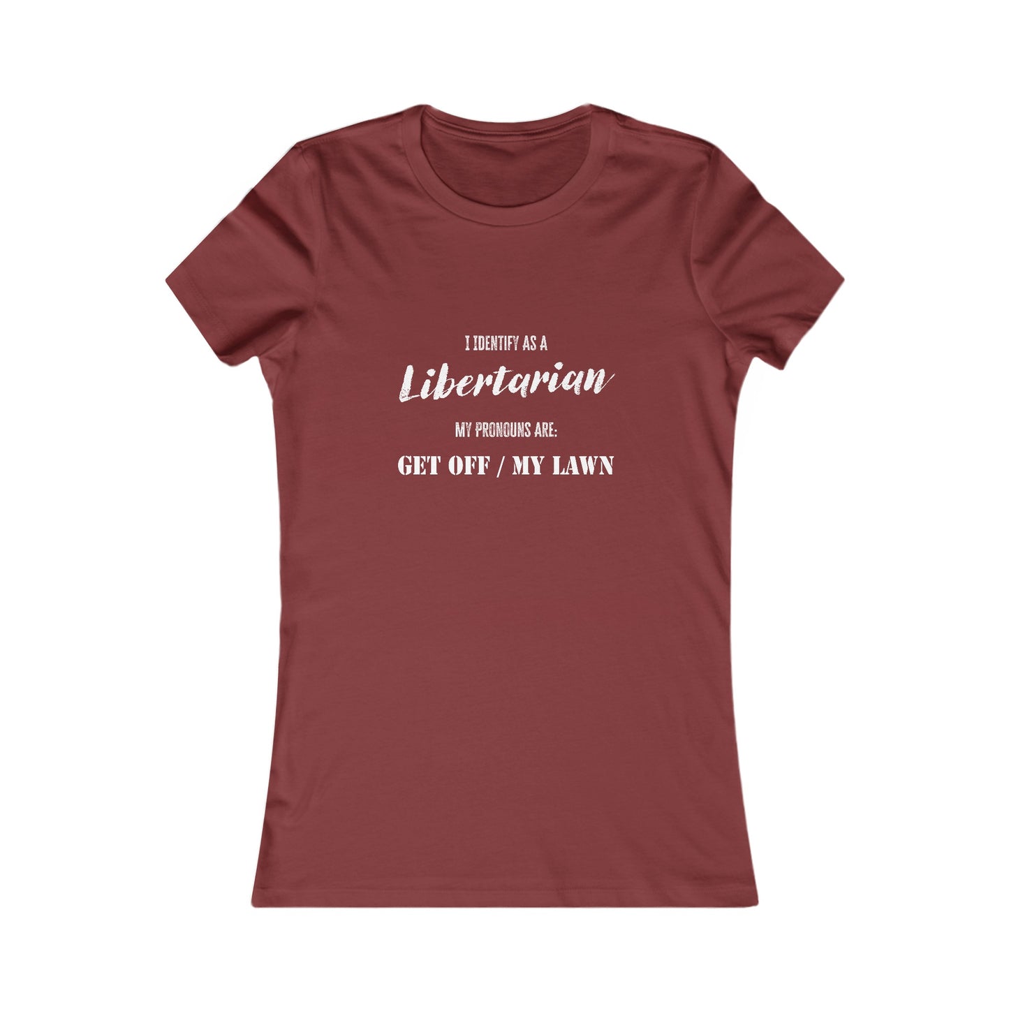 Identify as a Libertarian Women's Tee