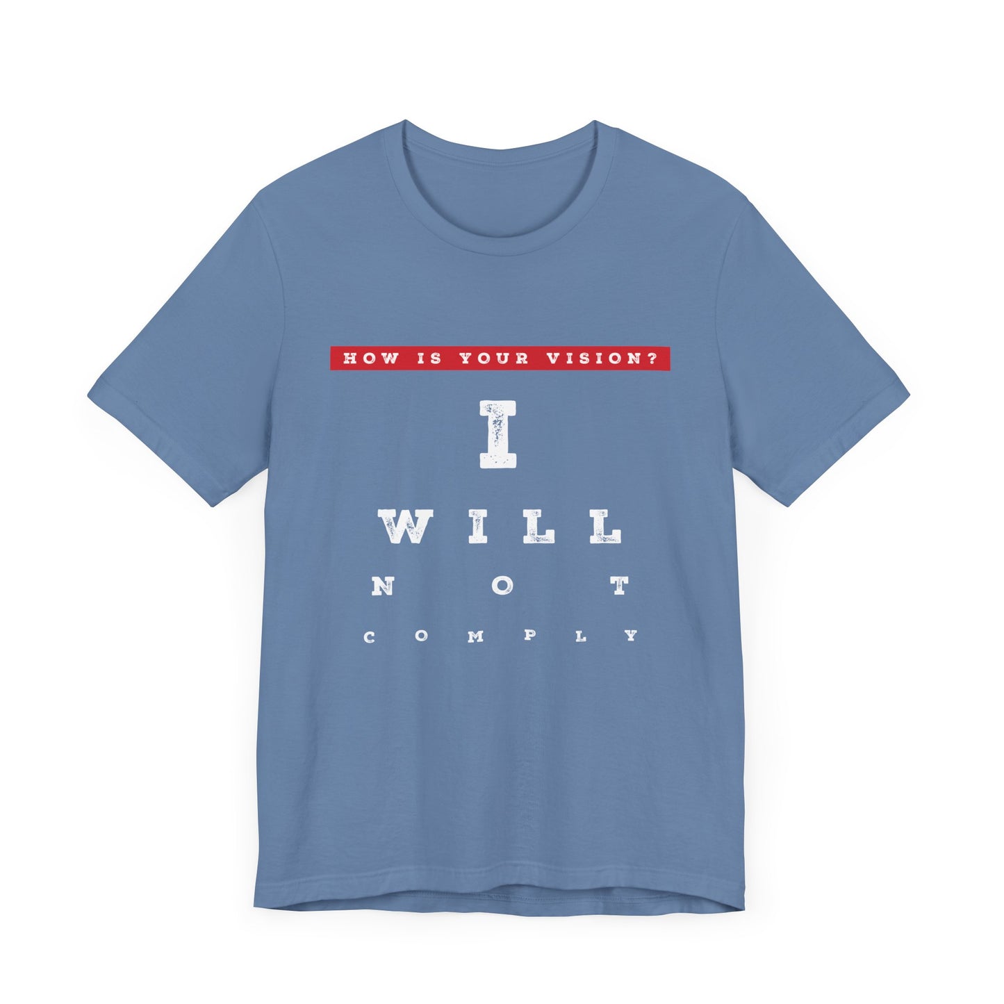 Unisex I WILL NOT COMPLY Tee