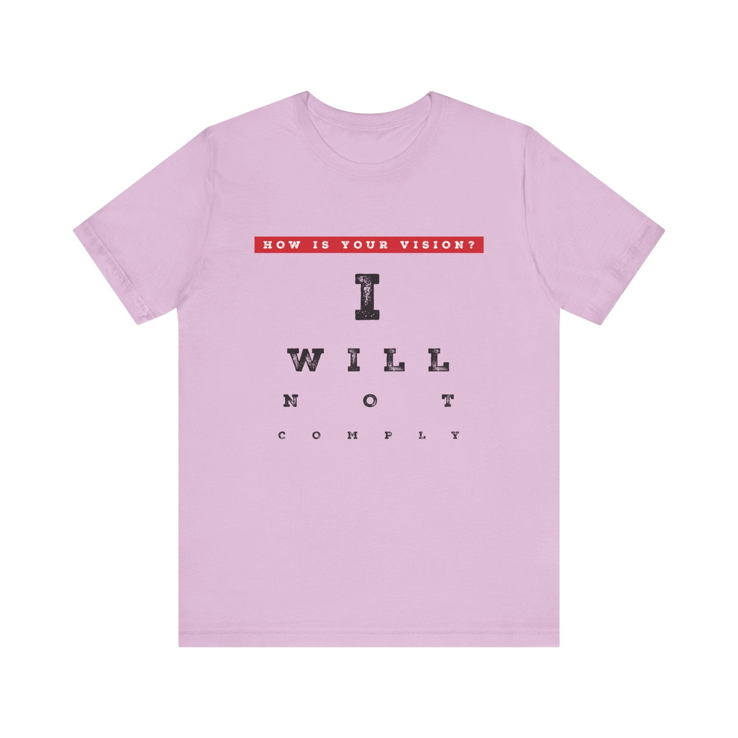 Unisex I WILL NOT COMPLY Tee