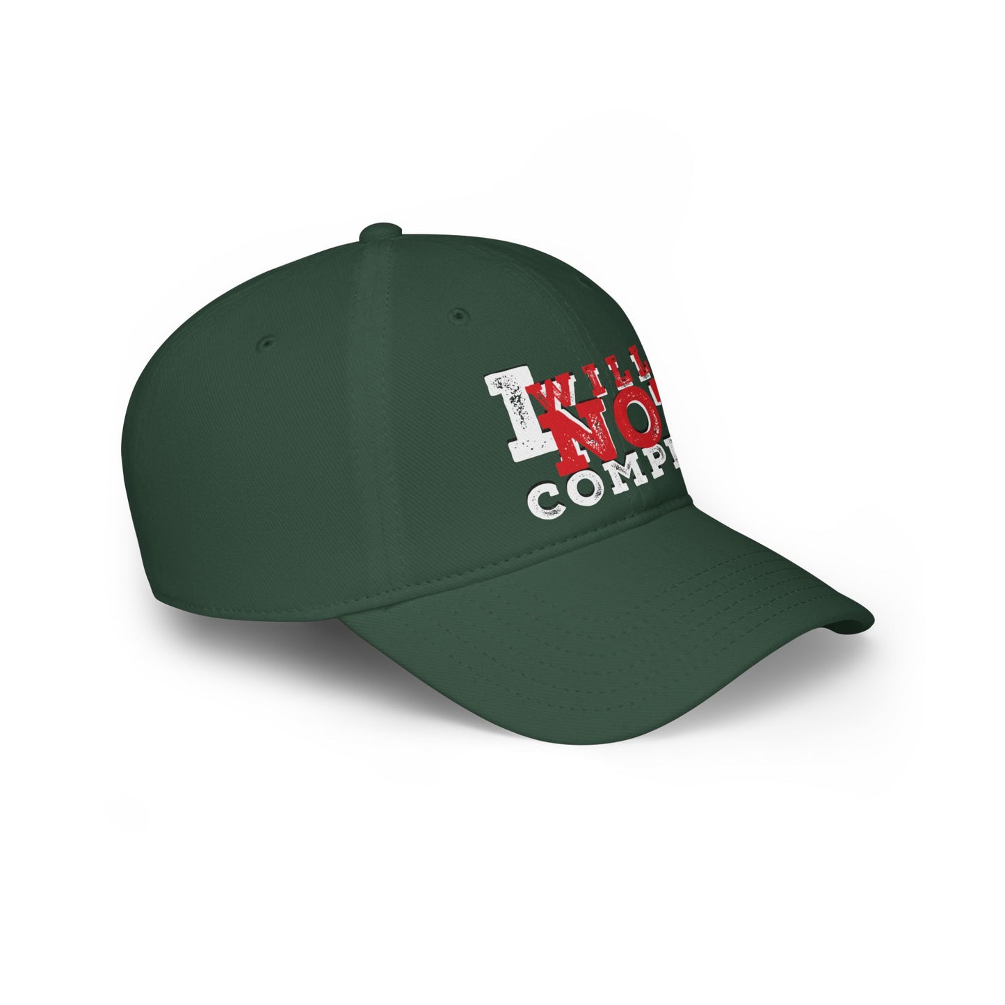 I Will Not Comply Low Profile Baseball Cap