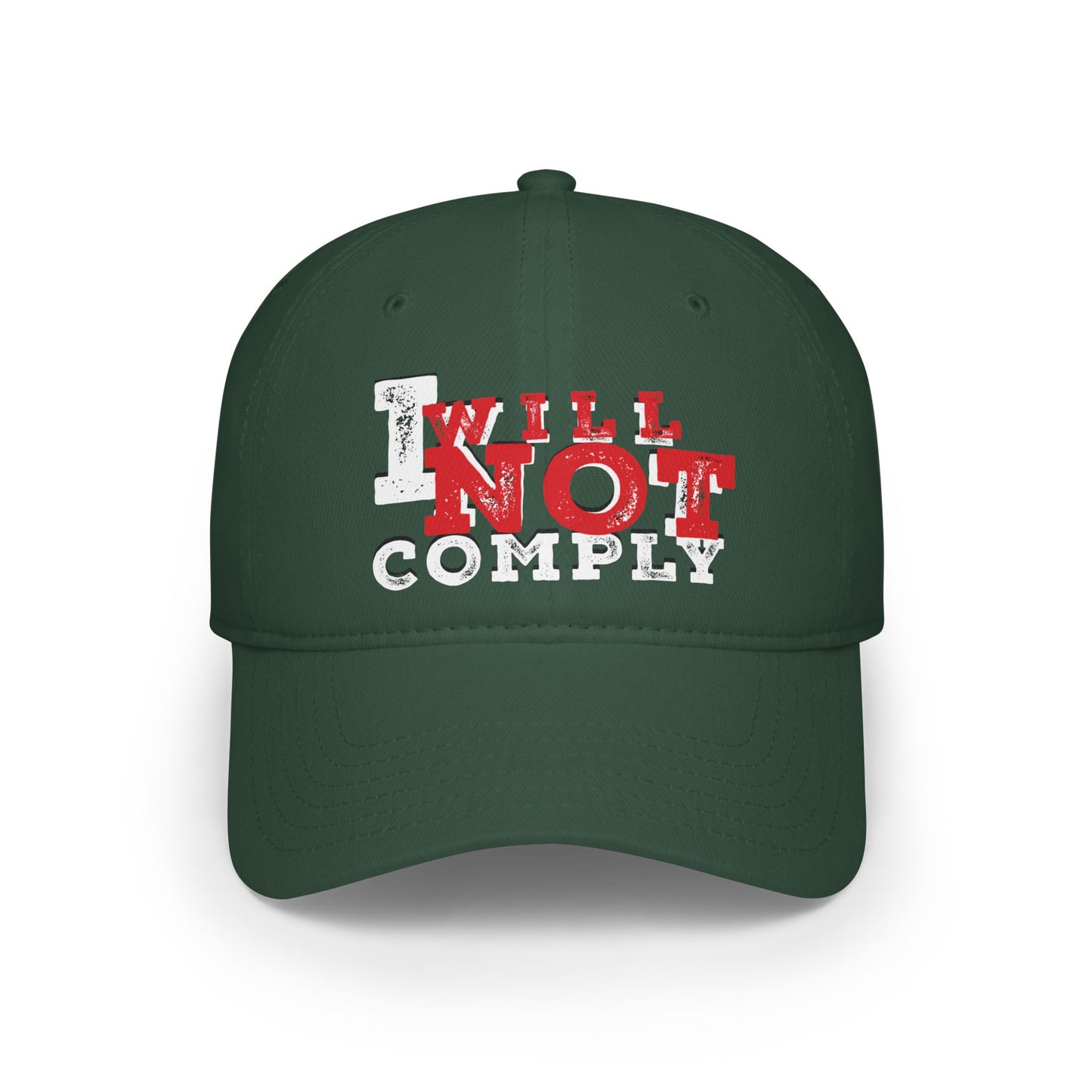 I Will Not Comply Low Profile Baseball Cap