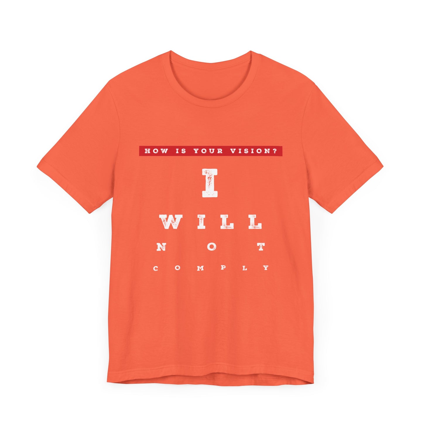 Unisex I WILL NOT COMPLY Tee