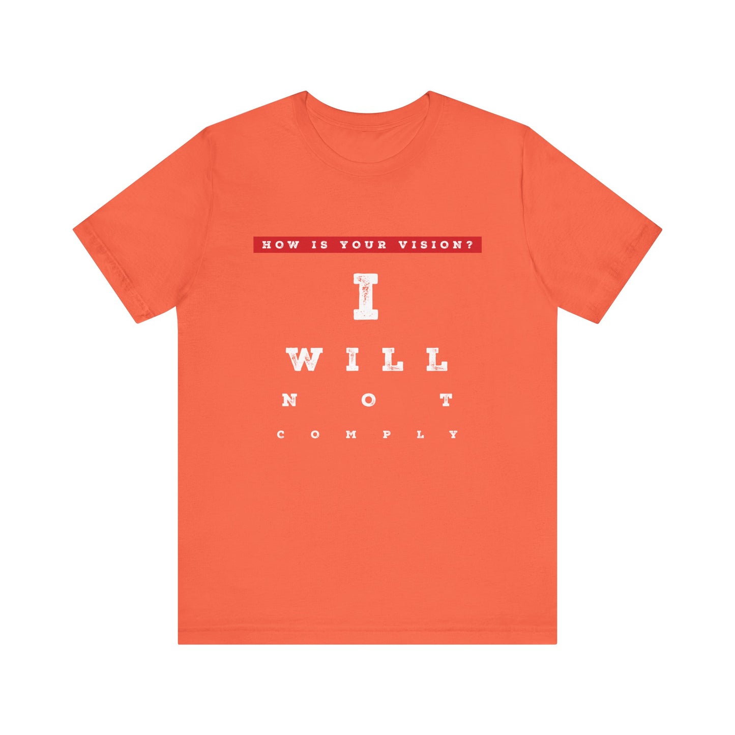 Unisex I WILL NOT COMPLY Tee