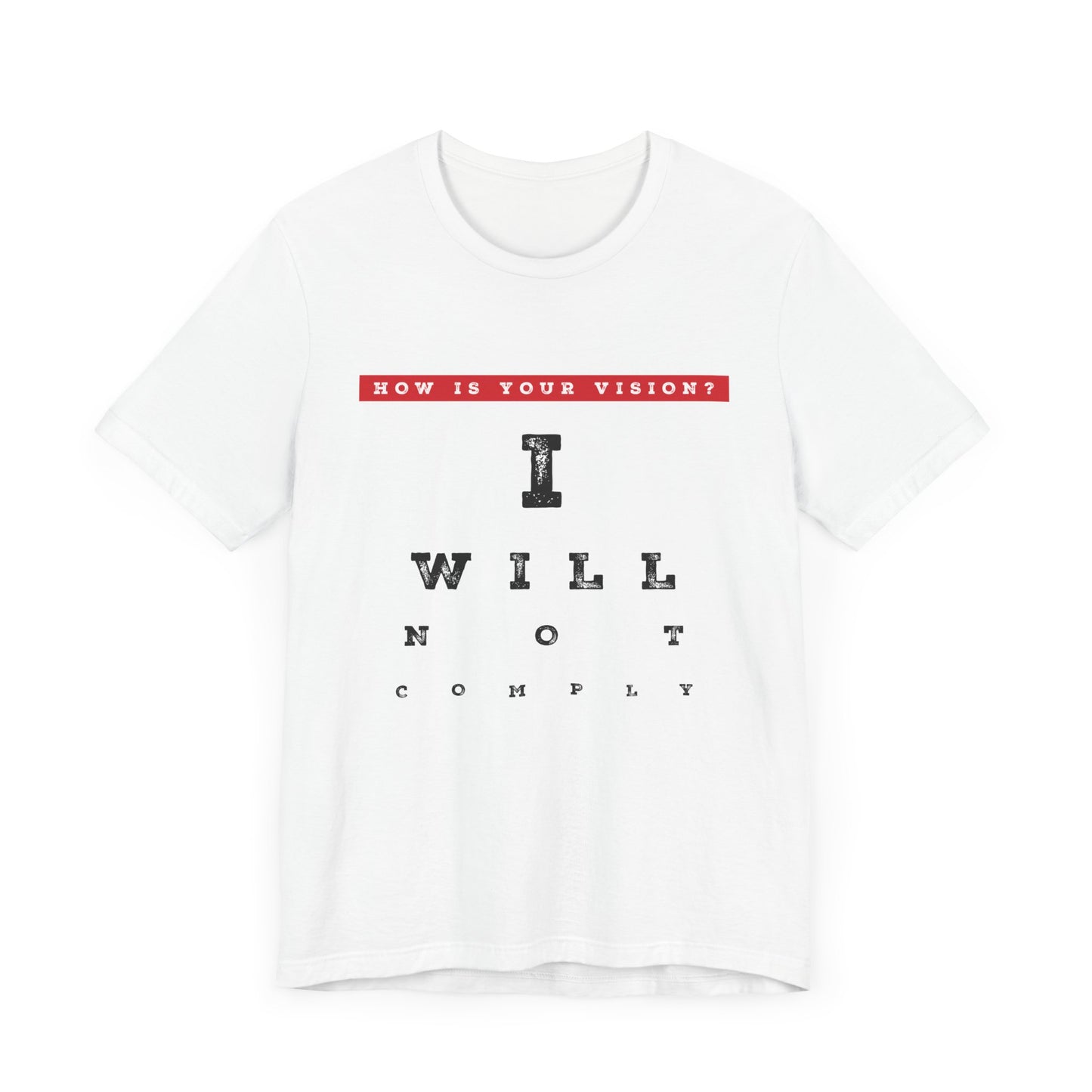 Unisex I WILL NOT COMPLY Tee