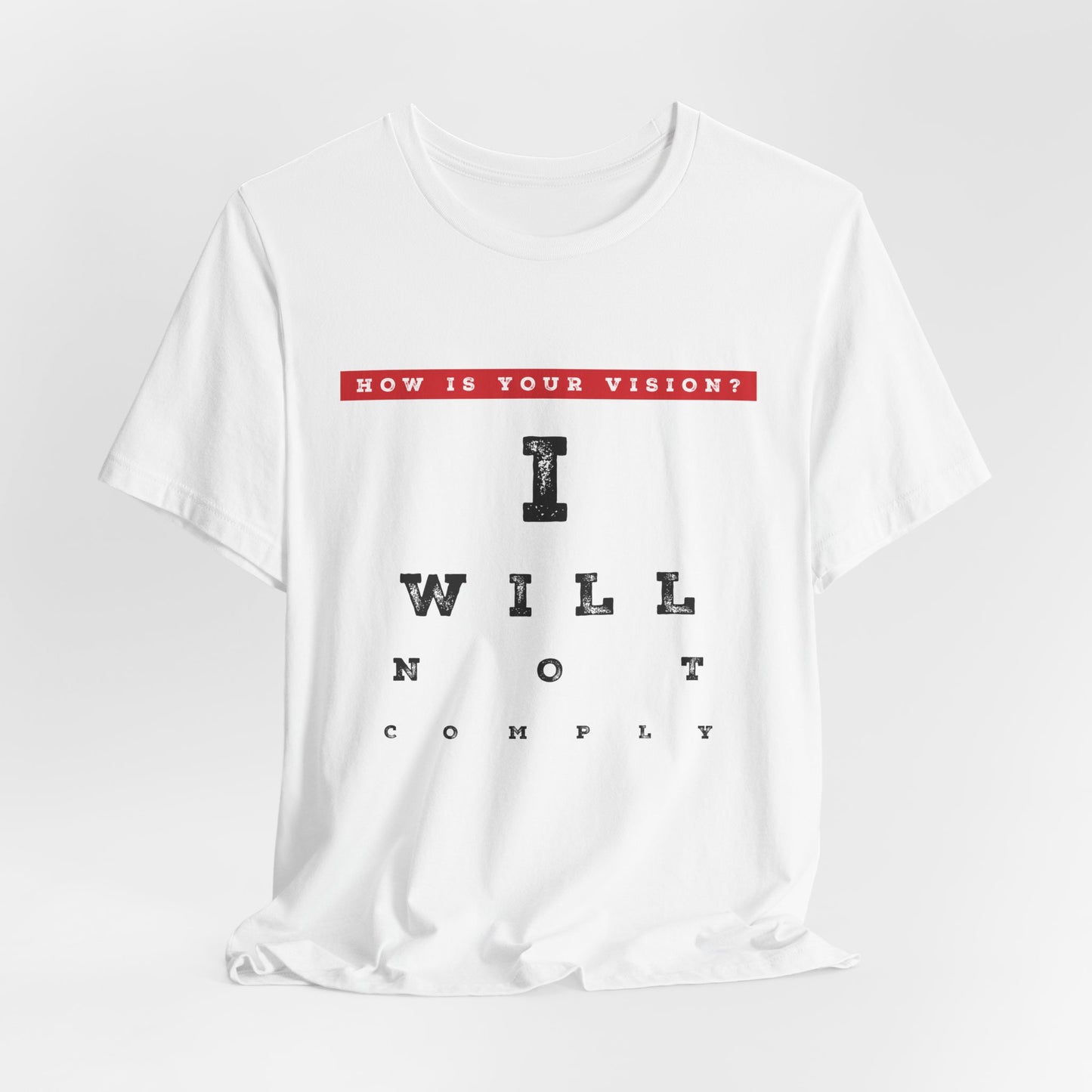 Unisex I WILL NOT COMPLY Tee
