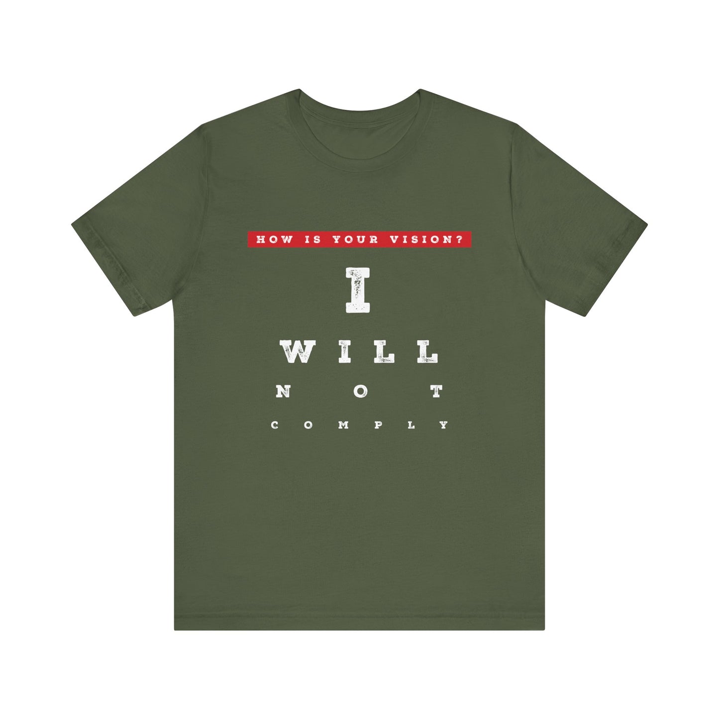 Unisex I WILL NOT COMPLY Tee